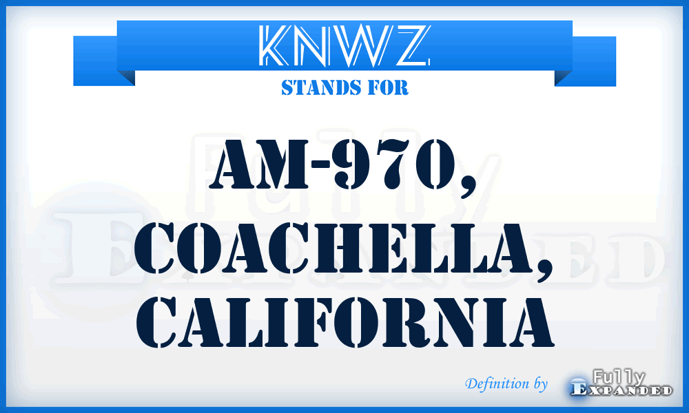 KNWZ - AM-970, Coachella, California
