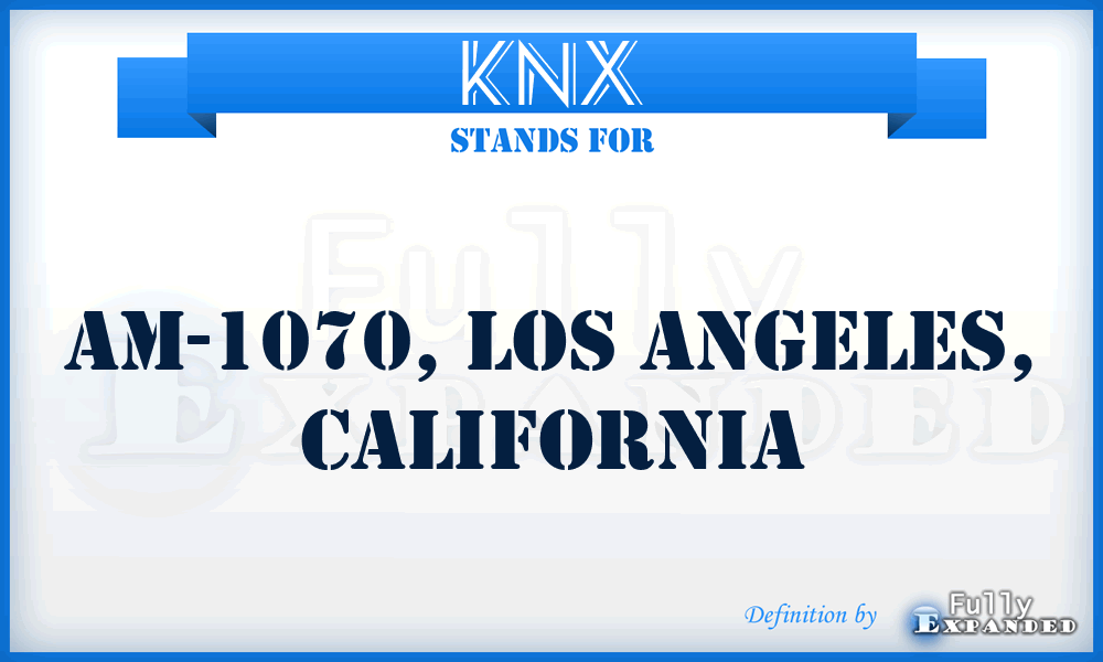KNX - AM-1070, Los Angeles, California