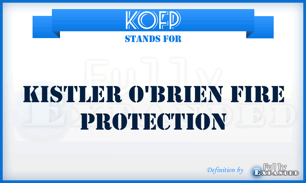 KOFP - Kistler O'brien Fire Protection