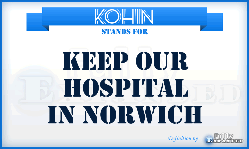 KOHIN - Keep Our Hospital in Norwich