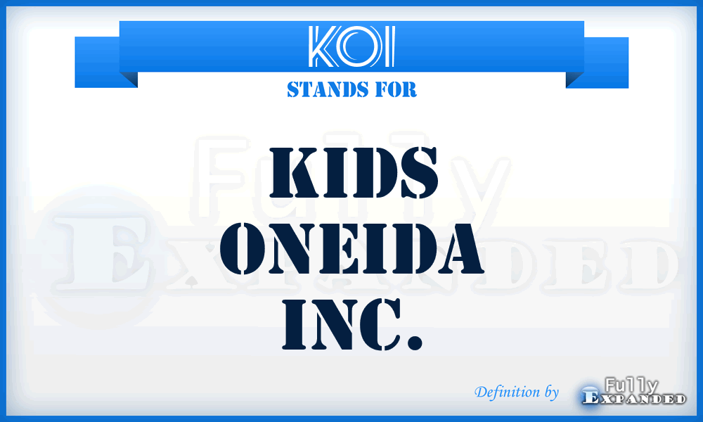 KOI - Kids Oneida Inc.