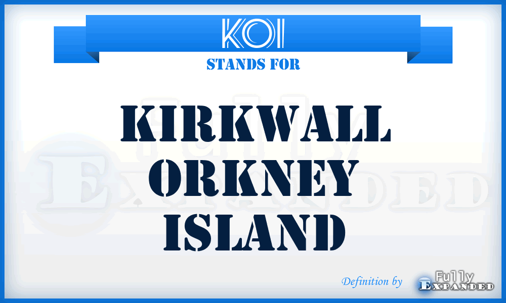 KOI - Kirkwall Orkney Island