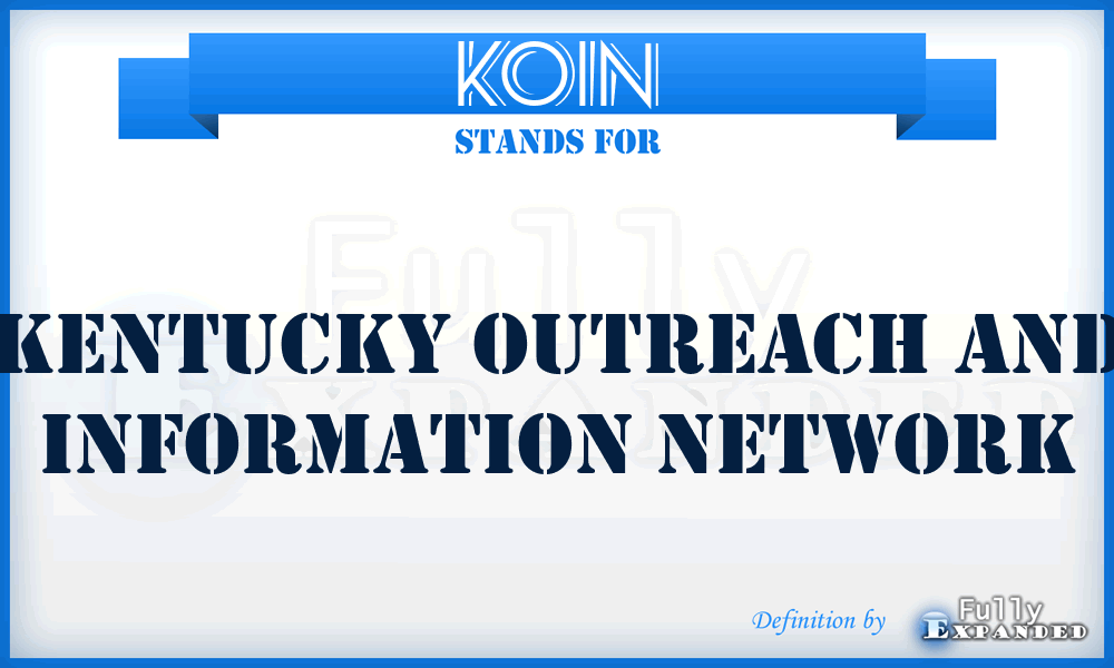 KOIN - Kentucky Outreach and Information Network