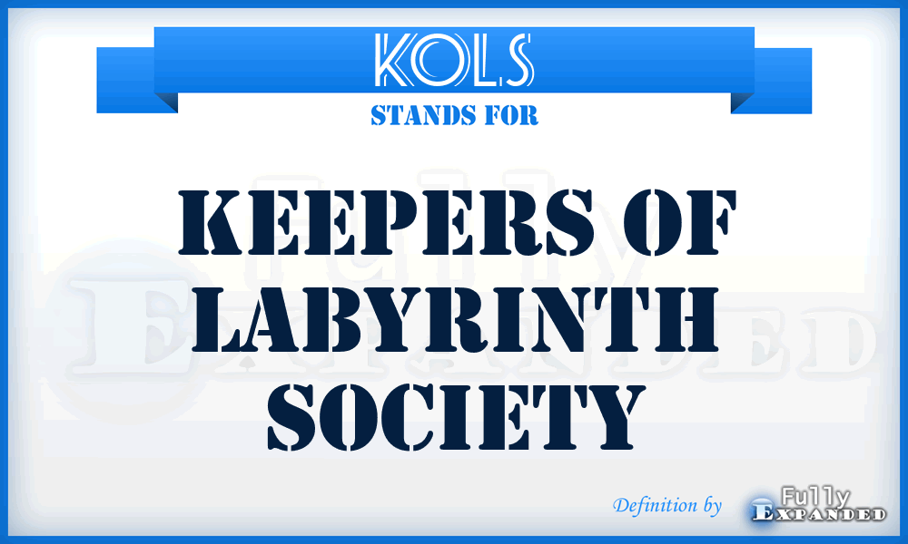 KOLS - Keepers Of Labyrinth Society