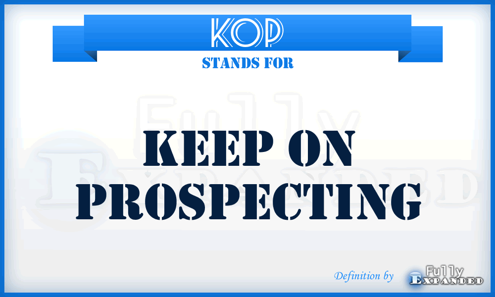 KOP - Keep On Prospecting