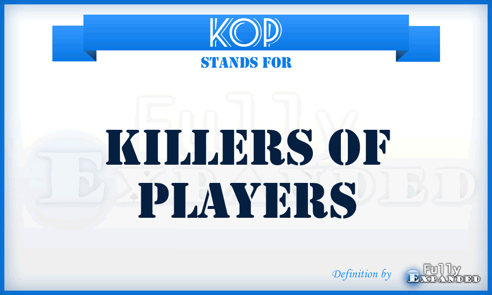 KOP - Killers Of Players