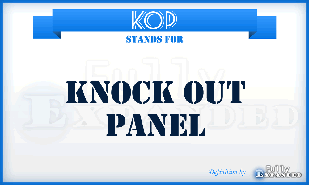 KOP - Knock Out Panel