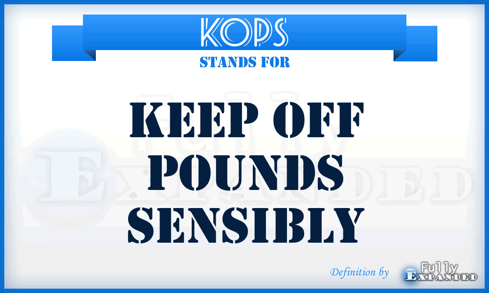 KOPS - Keep Off Pounds Sensibly