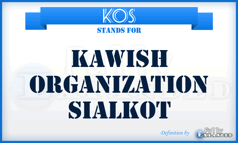 KOS - Kawish Organization Sialkot