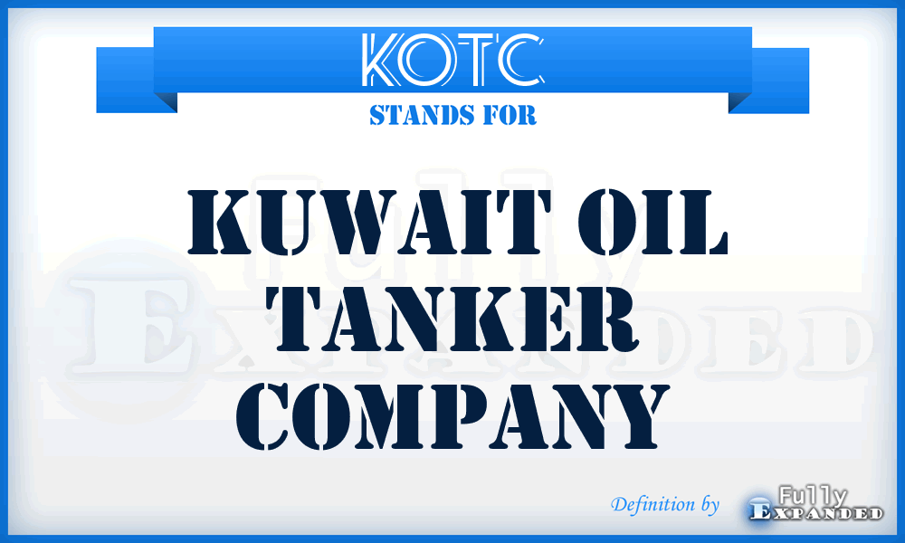 KOTC - Kuwait Oil Tanker Company