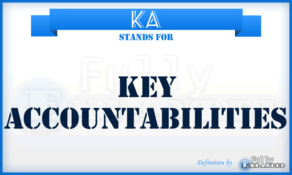 KA - Key Accountabilities