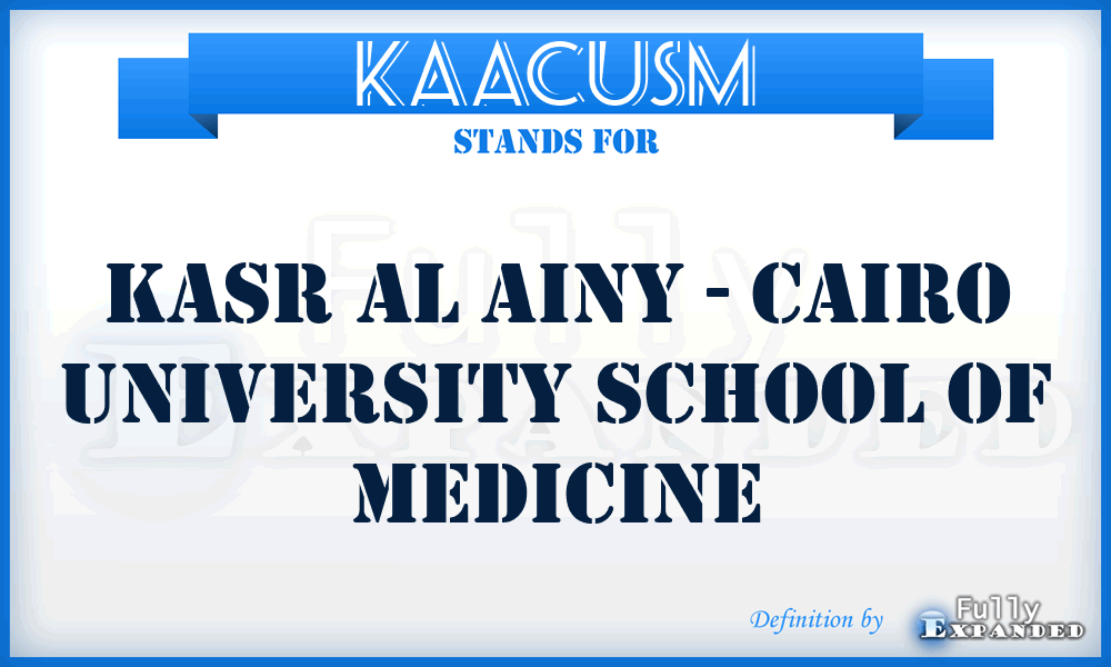 KAACUSM - Kasr Al Ainy - Cairo University School of Medicine