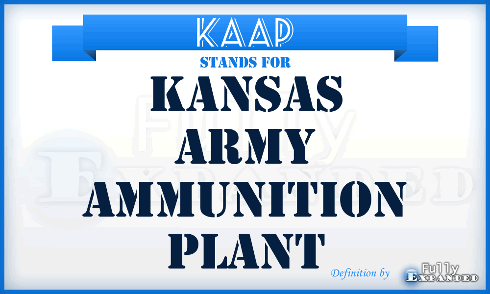 KAAP - Kansas Army Ammunition Plant