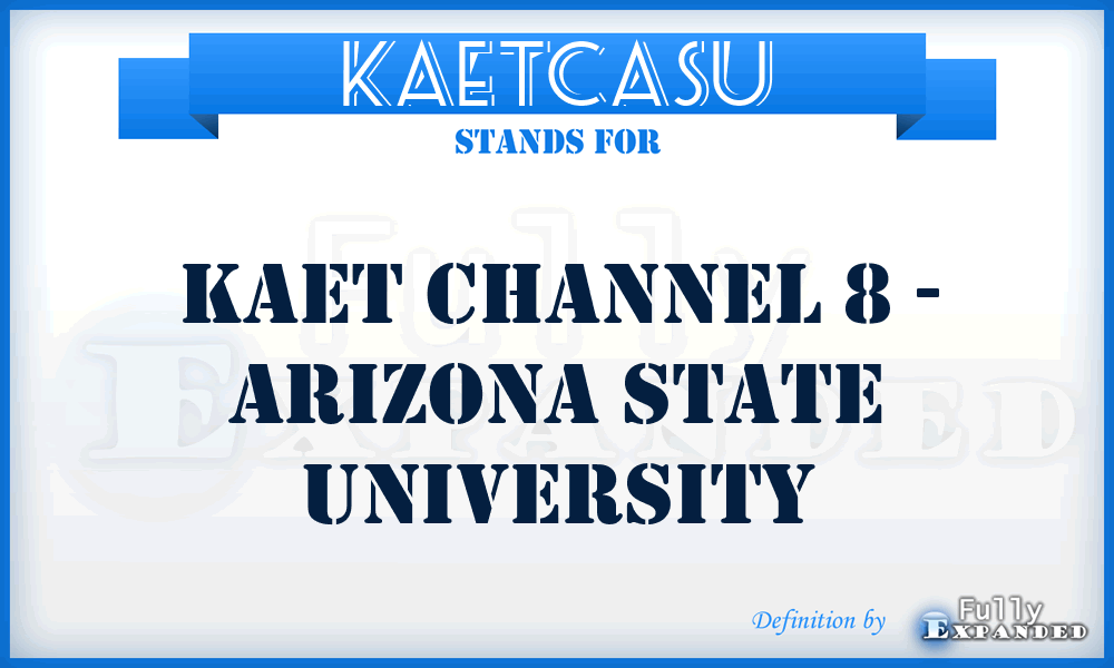 KAETCASU - KAET Channel 8 - Arizona State University