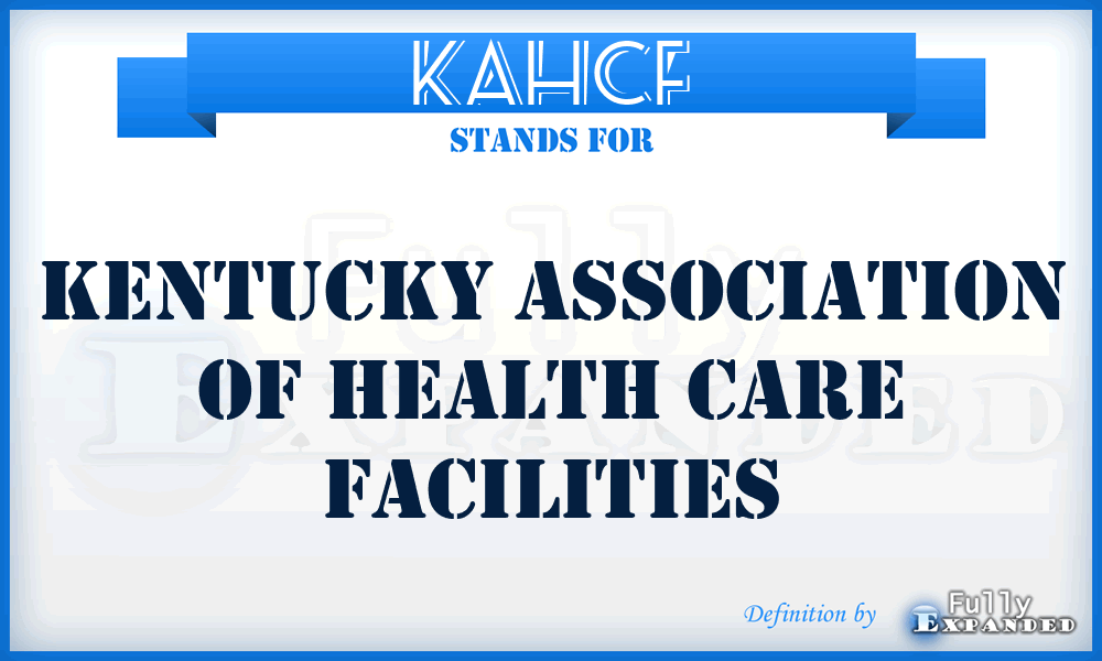 KAHCF - Kentucky Association of Health Care Facilities