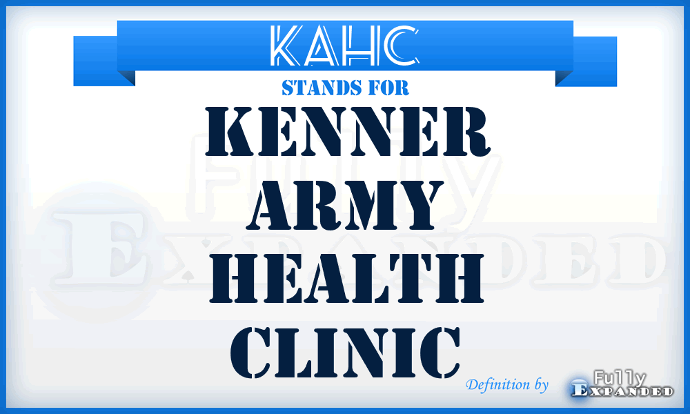 KAHC - Kenner Army Health Clinic