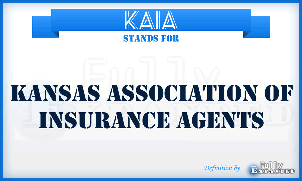 KAIA - Kansas Association of Insurance Agents