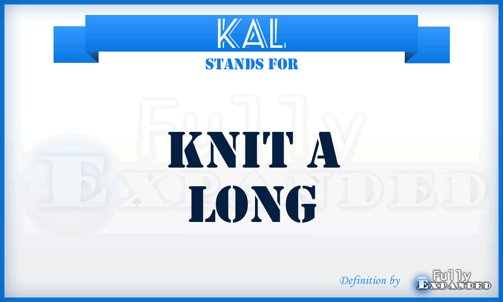 KAL - Knit A Long