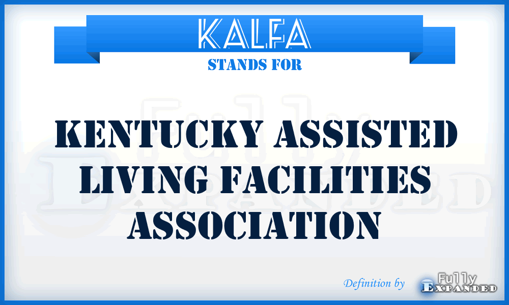 KALFA - Kentucky Assisted Living Facilities Association