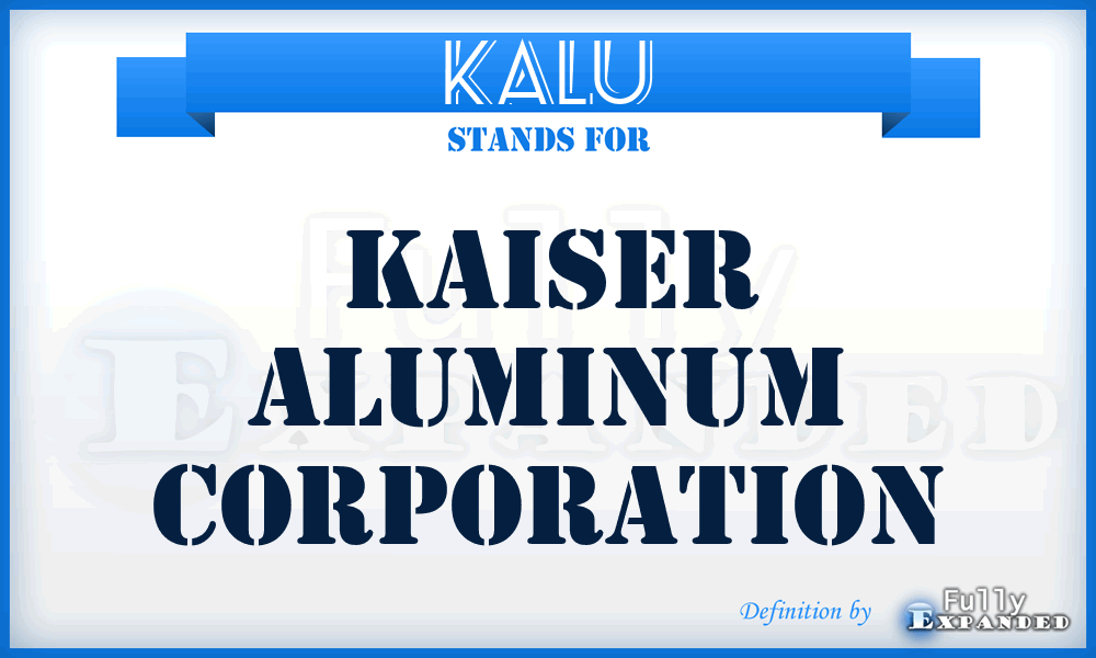 KALU - Kaiser Aluminum Corporation