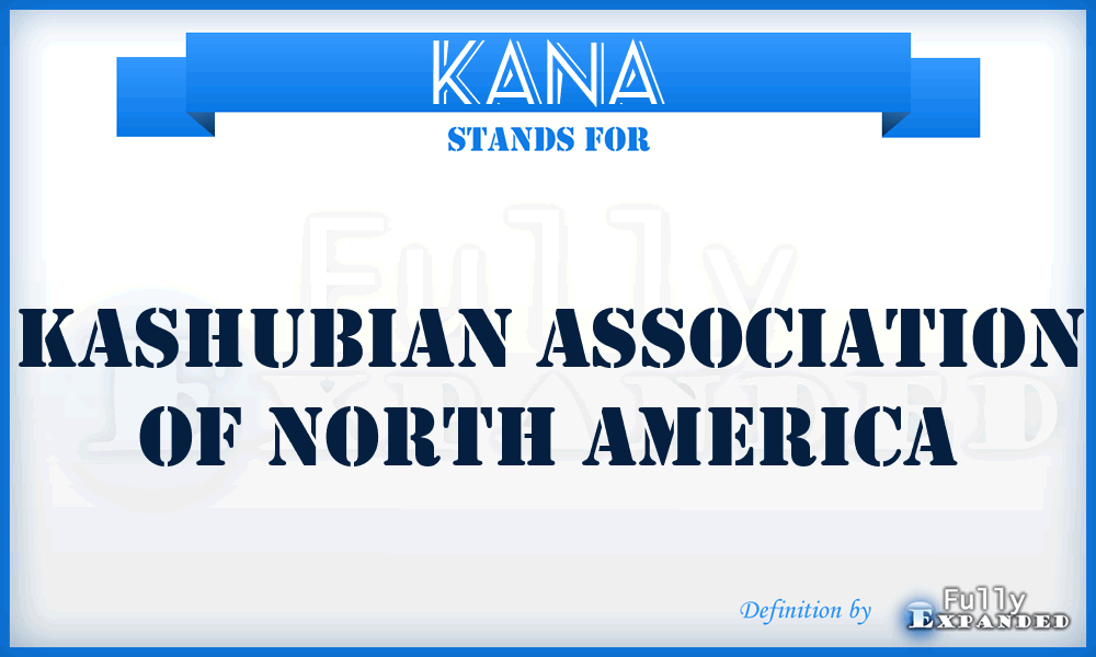 KANA - Kashubian Association Of North America