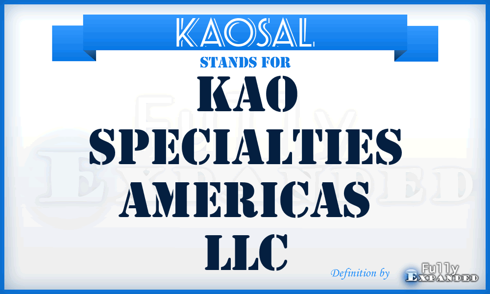 KAOSAL - KAO Specialties Americas LLC