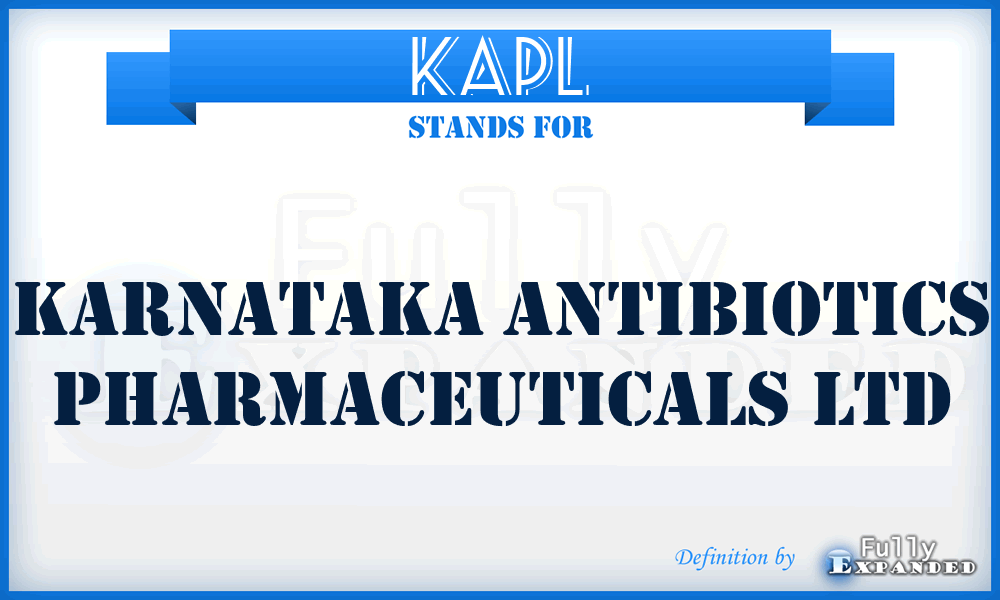 KAPL - Karnataka Antibiotics Pharmaceuticals Ltd