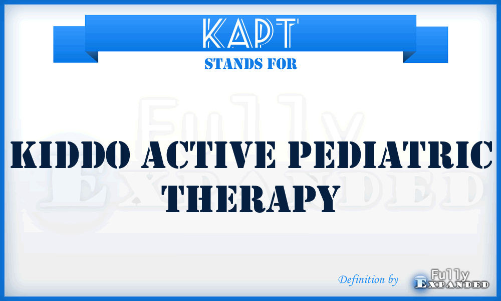 KAPT - Kiddo Active Pediatric Therapy