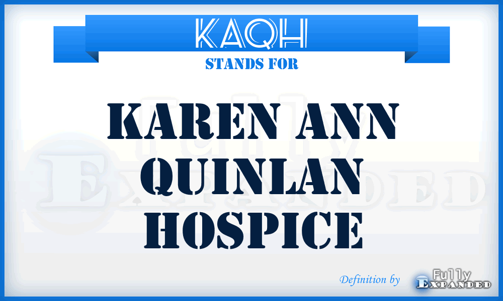 KAQH - Karen Ann Quinlan Hospice