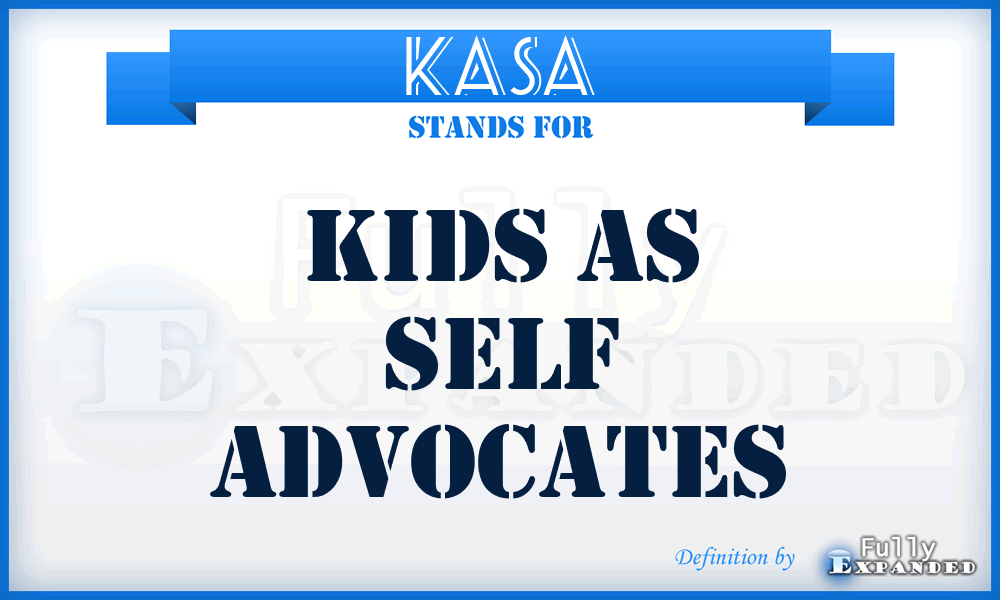 KASA - Kids As Self Advocates