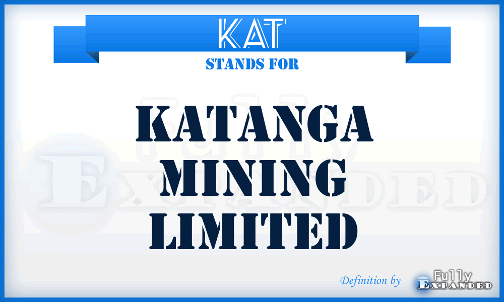 KAT - Katanga Mining Limited