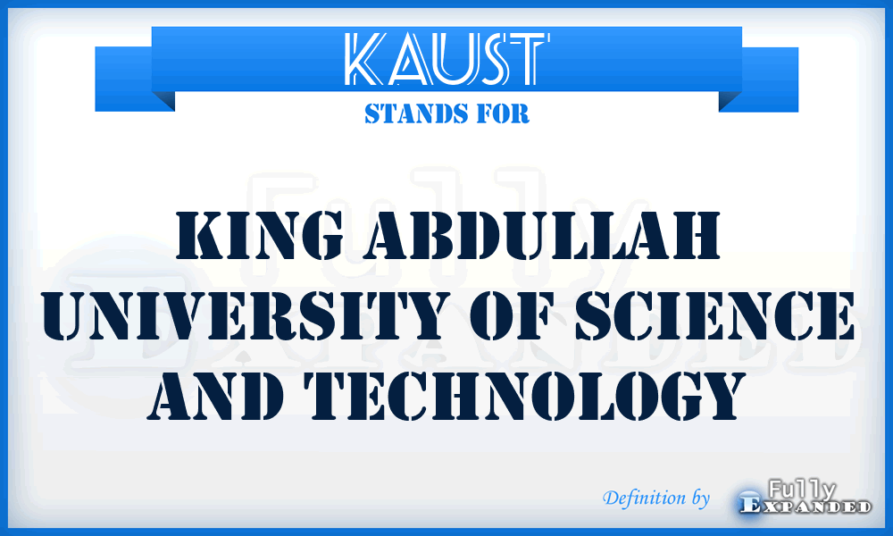 KAUST - King Abdullah University of Science and Technology
