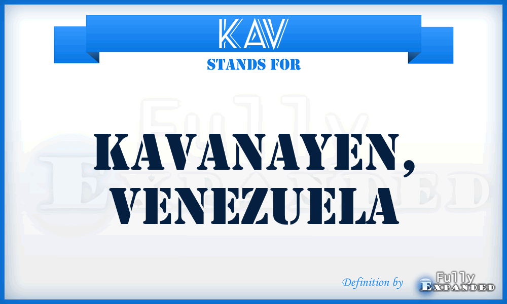 KAV - Kavanayen, Venezuela