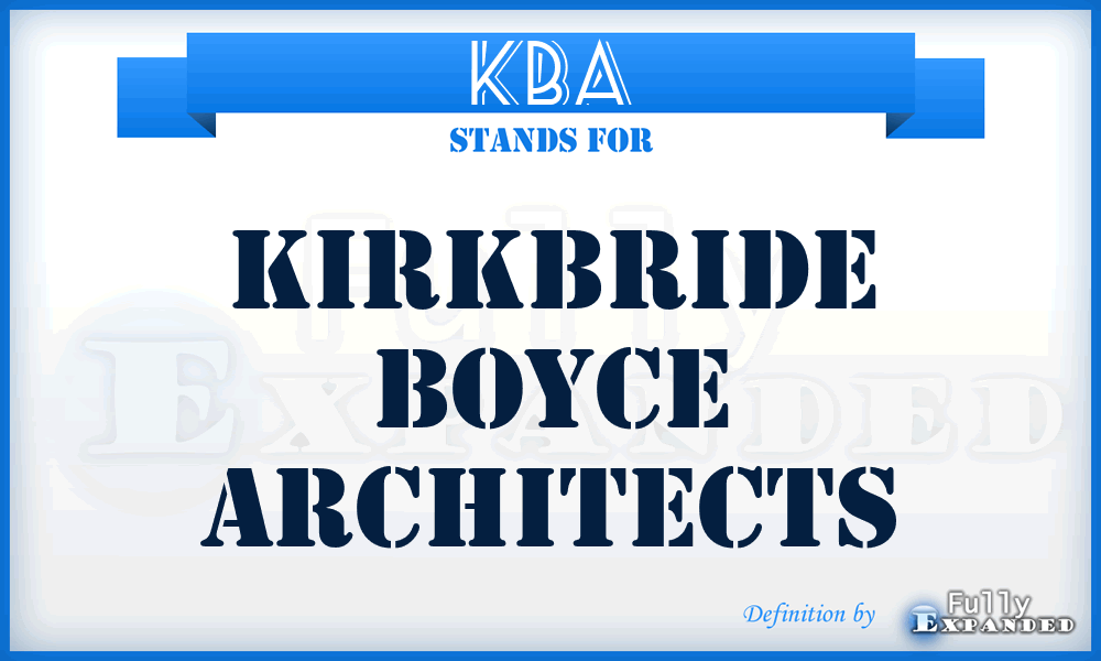 KBA - Kirkbride Boyce Architects
