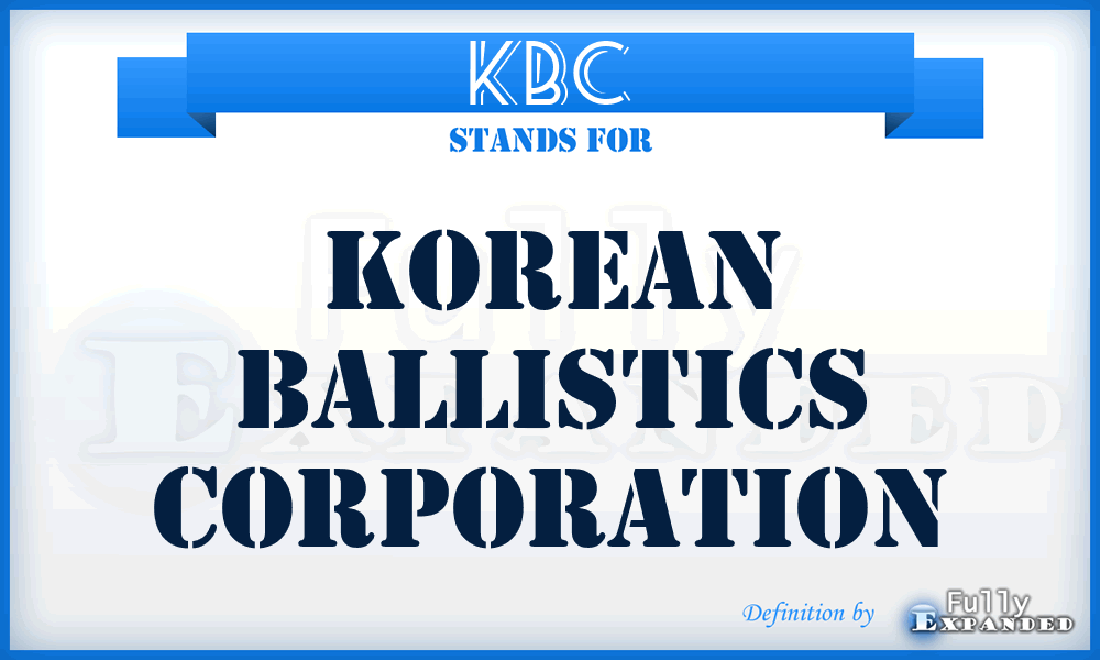KBC - Korean Ballistics Corporation