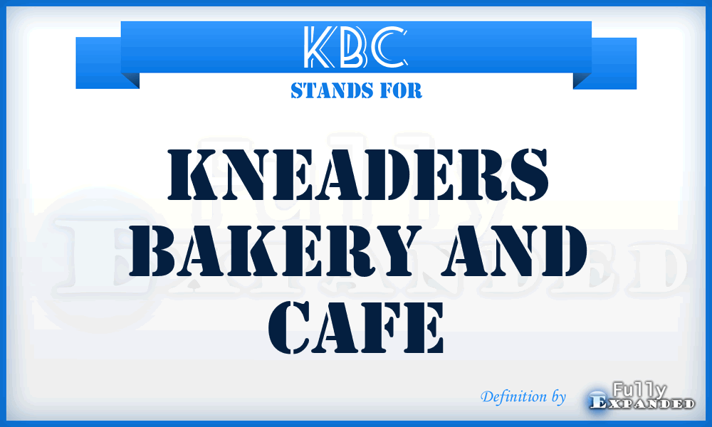 KBC - Kneaders Bakery and Cafe