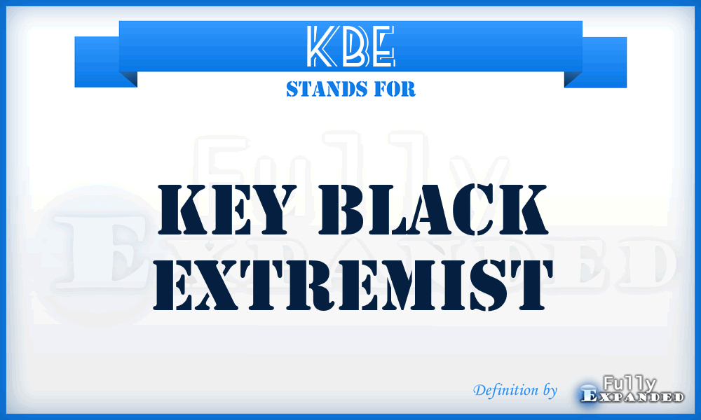 KBE - Key Black Extremist