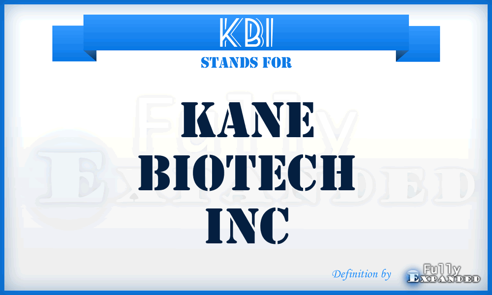 KBI - Kane Biotech Inc