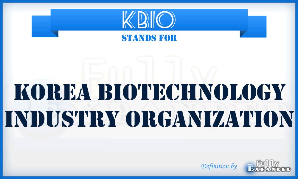 KBIO - Korea Biotechnology Industry Organization