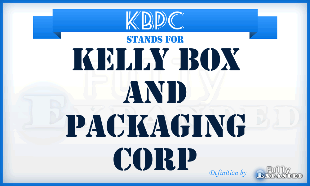 KBPC - Kelly Box and Packaging Corp