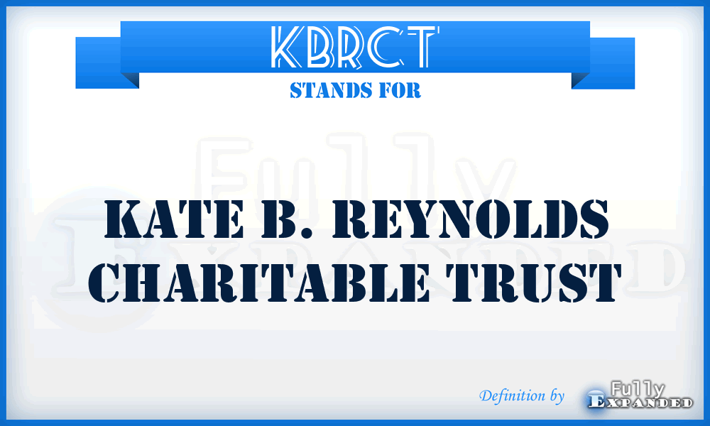 KBRCT - Kate B. Reynolds Charitable Trust