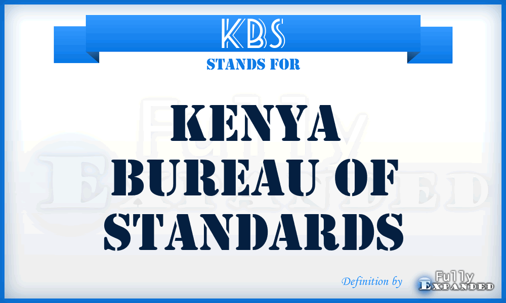 KBS - Kenya Bureau of Standards