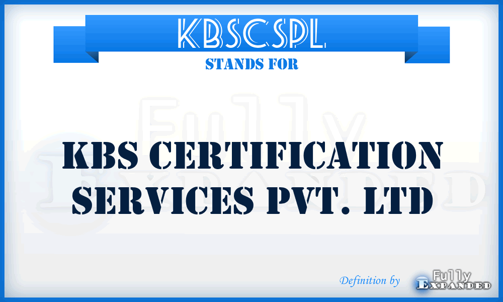 KBSCSPL - KBS Certification Services Pvt. Ltd