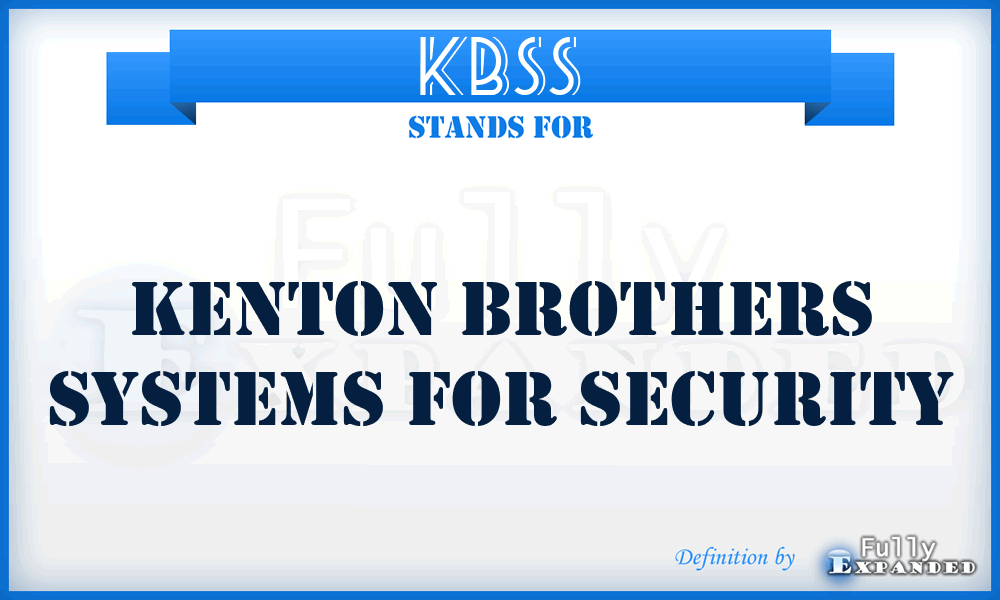 KBSS - Kenton Brothers Systems for Security
