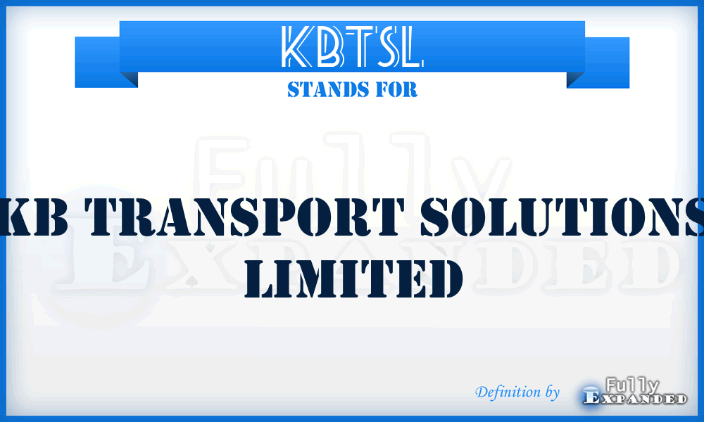 KBTSL - KB Transport Solutions Limited