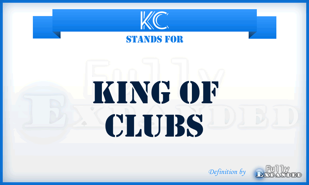 KC - King of Clubs