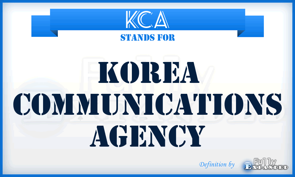 KCA - Korea Communications Agency