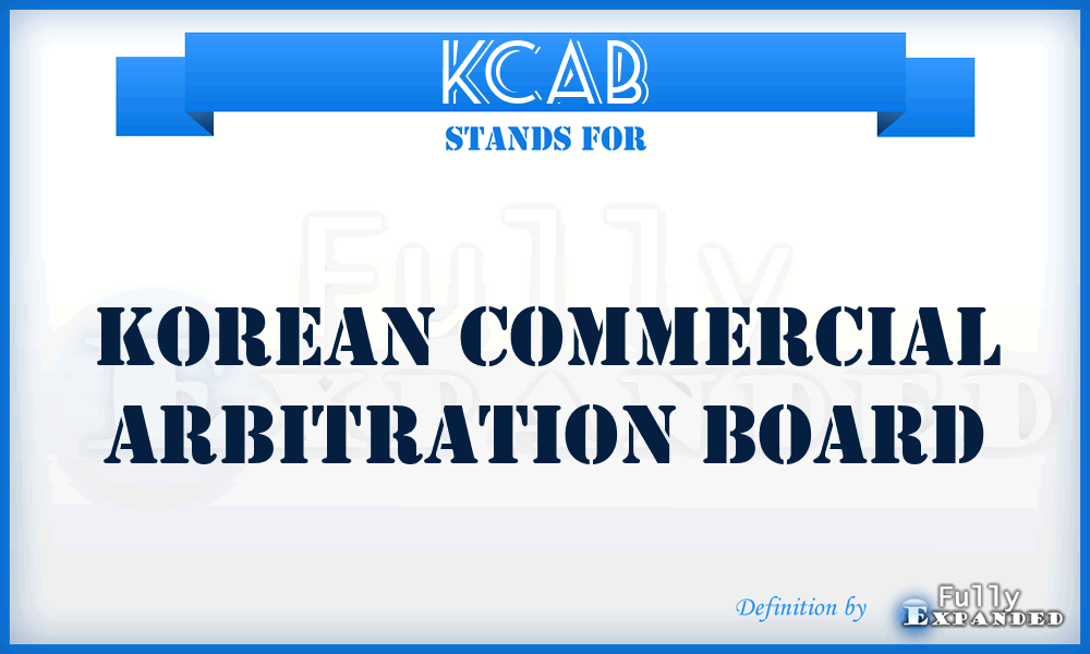KCAB - Korean Commercial Arbitration Board