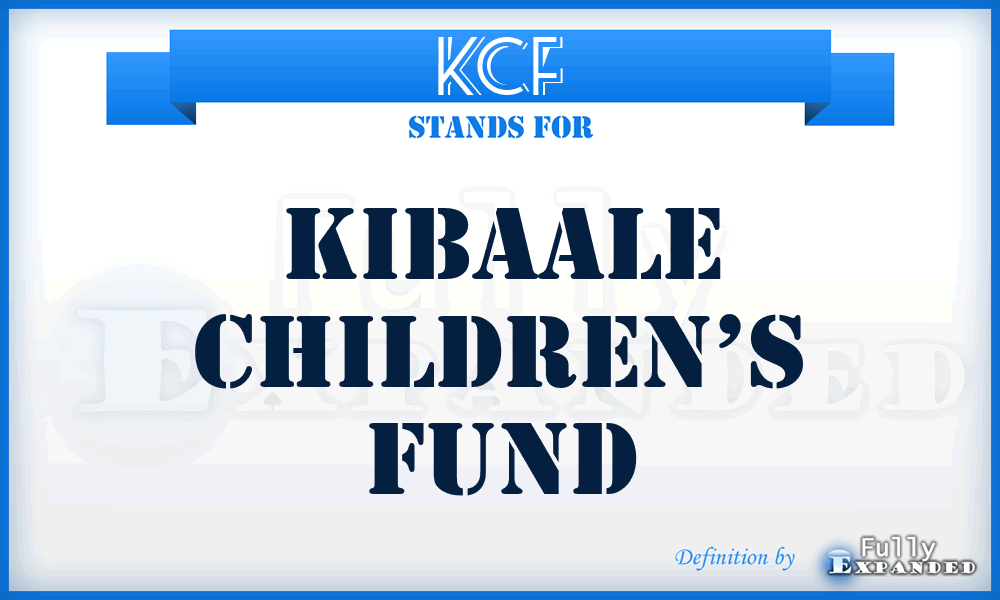 KCF - Kibaale Children’s Fund