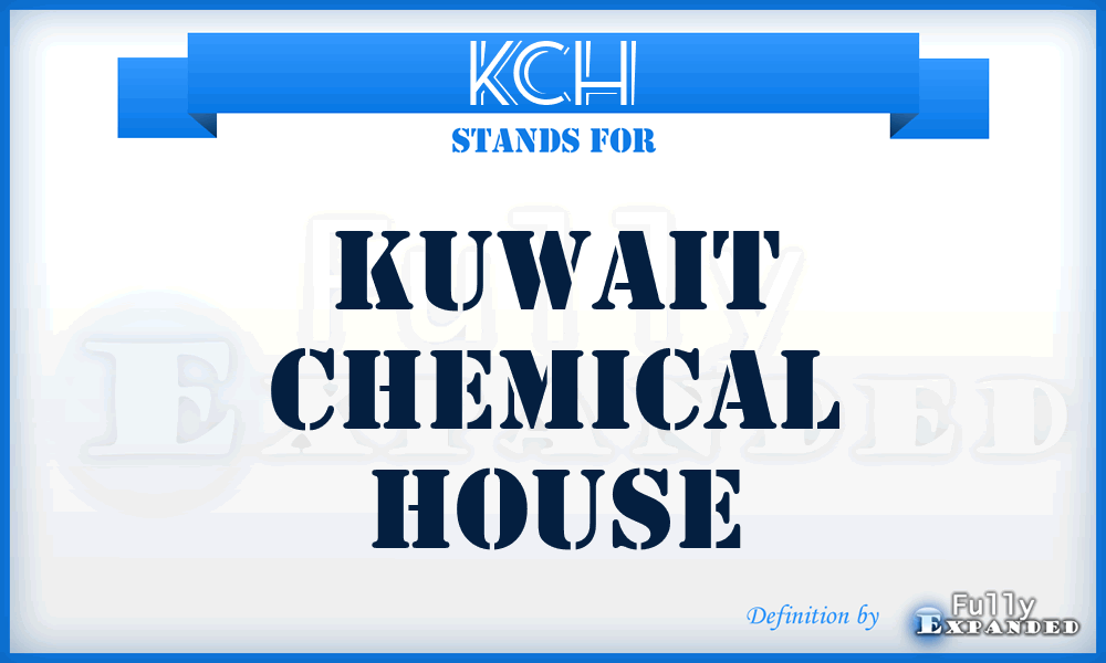 KCH - Kuwait Chemical House